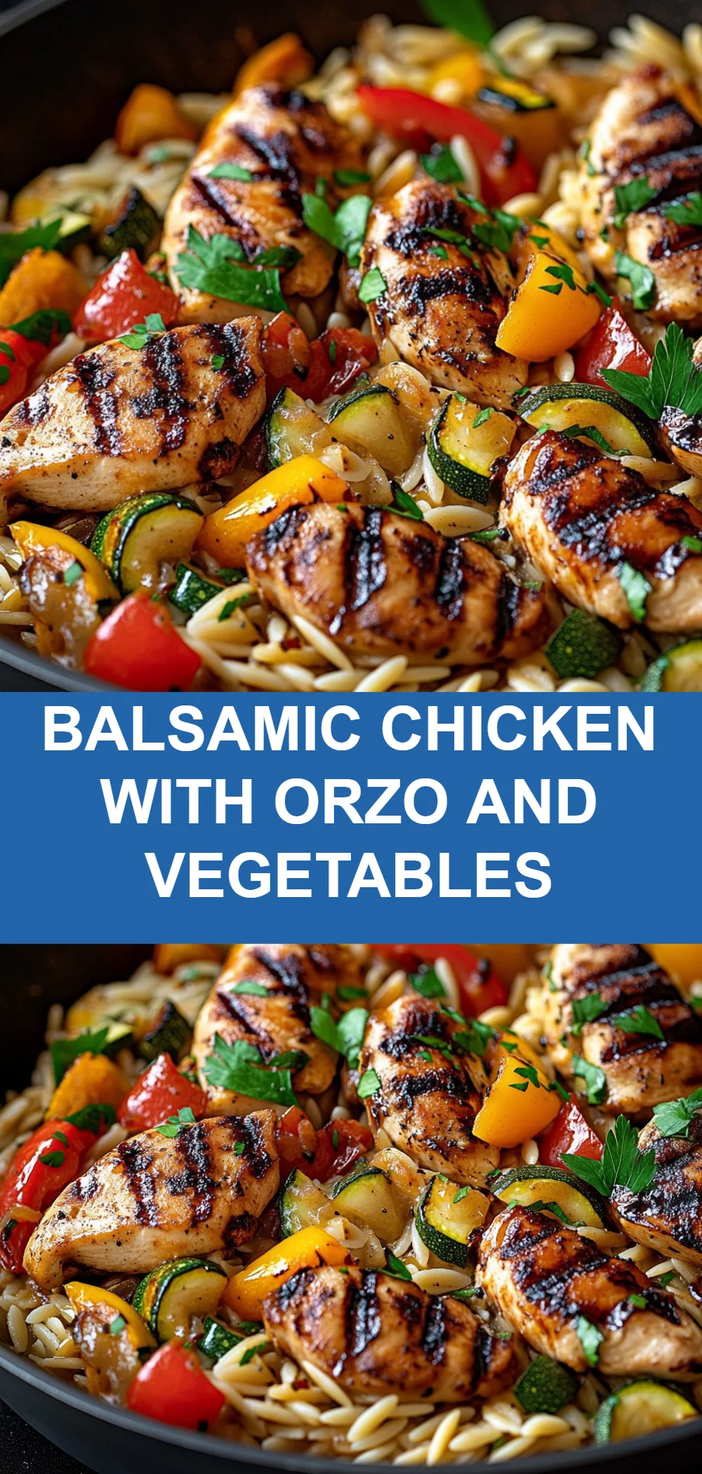 Balsamic Chicken with Orzo and Vegetables