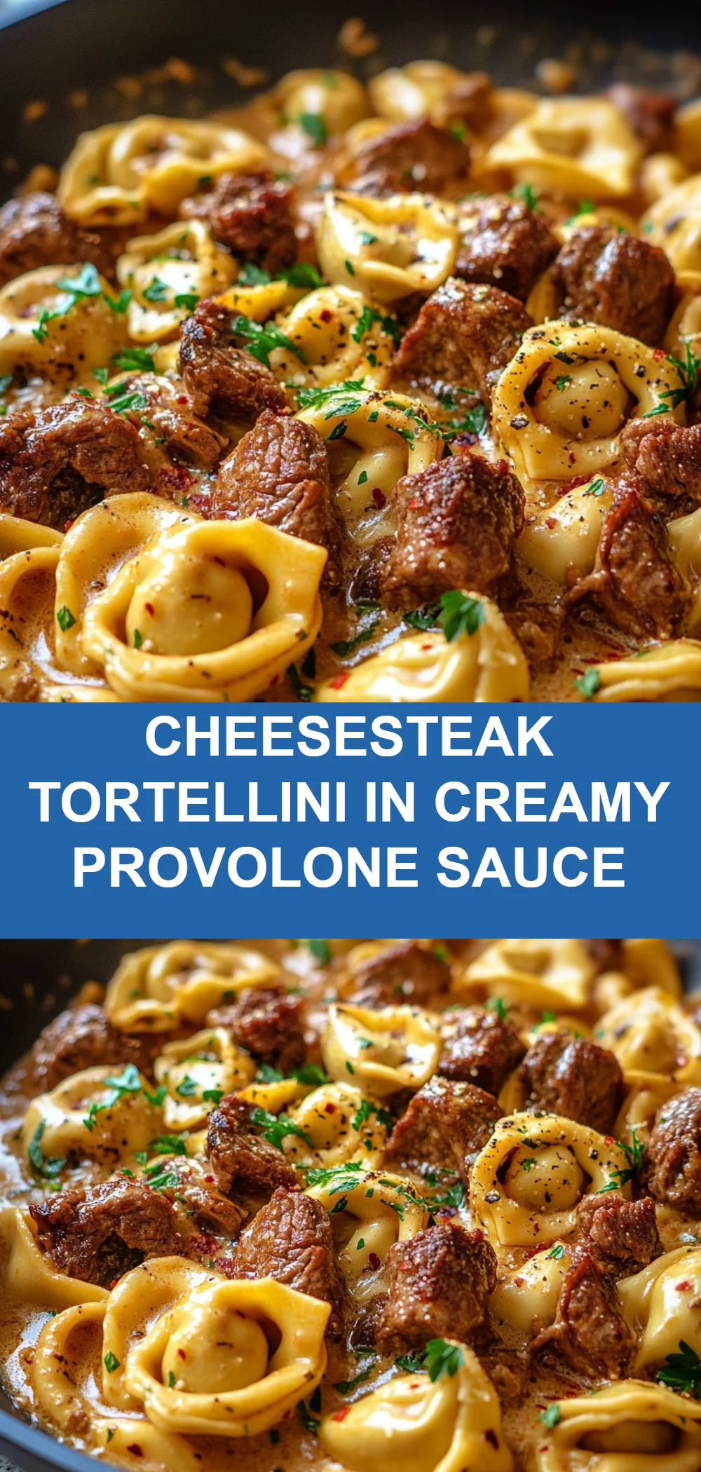 Cheesesteak Tortellini in Creamy Provolone Sauce