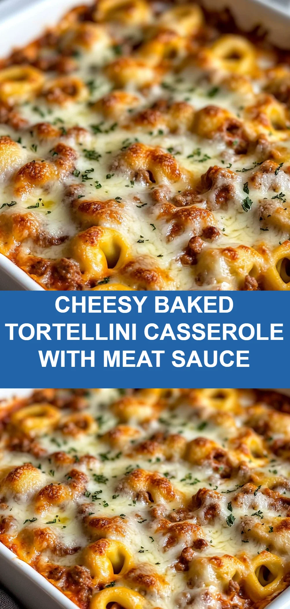 Cheesy Baked Tortellini Casserole With Meat Sauce
