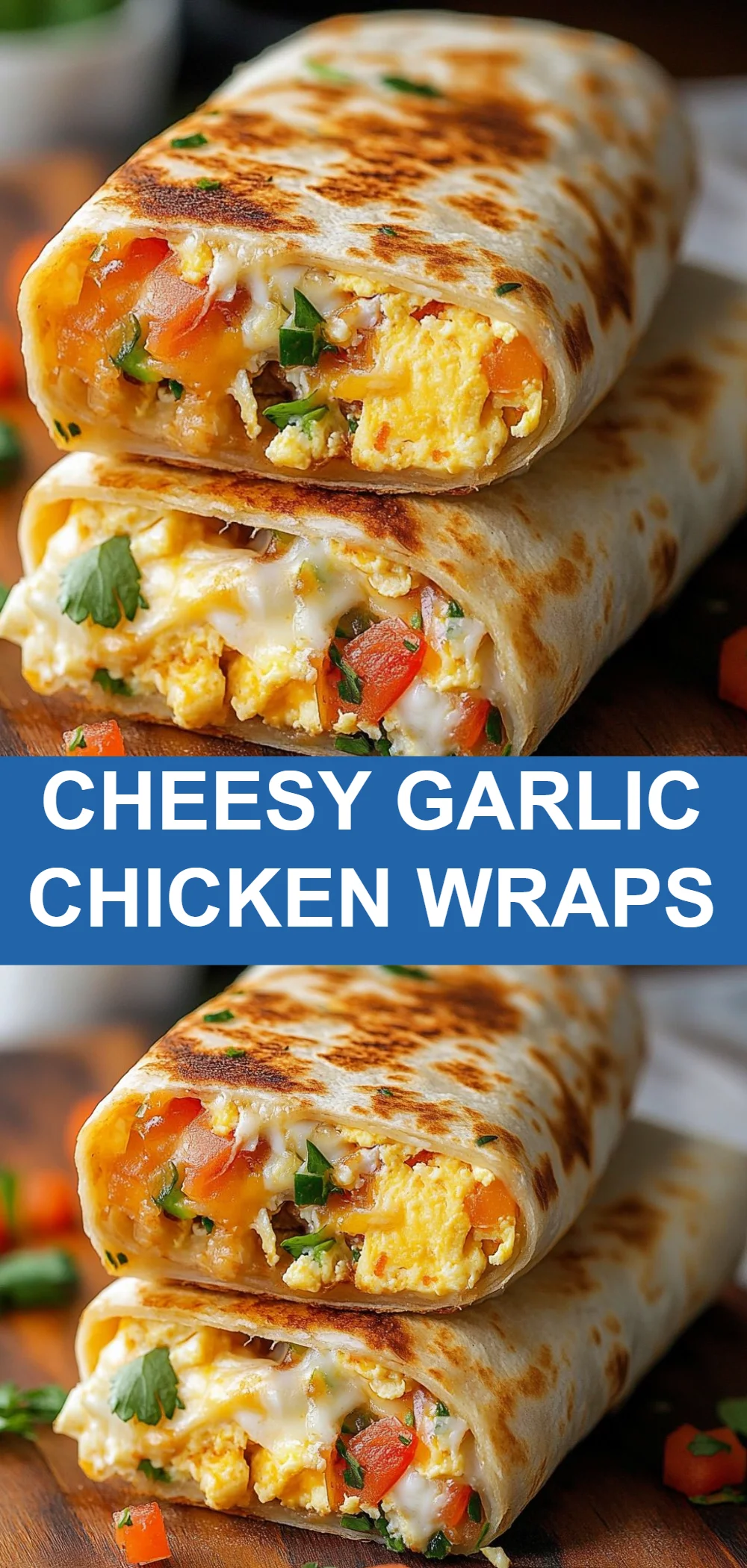 Cheesy Garlic Chicken Wraps