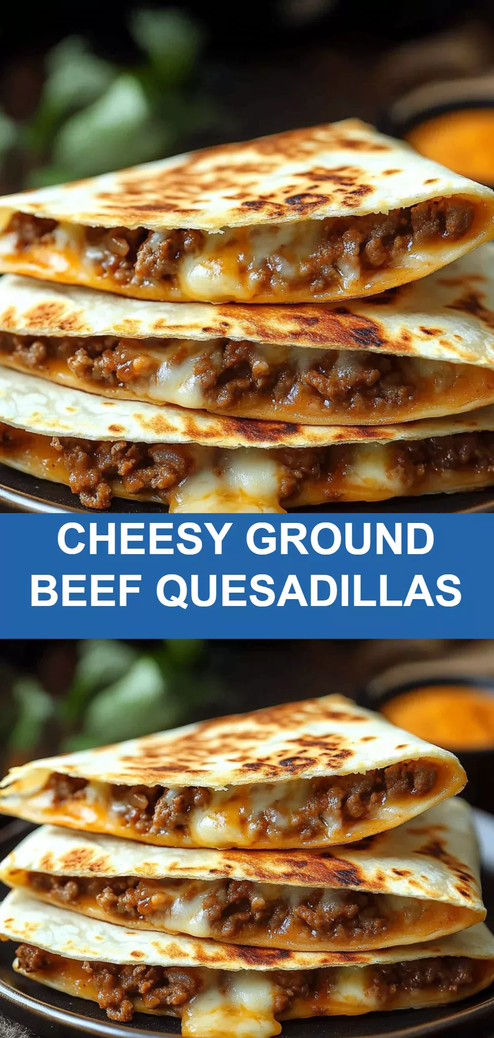 Cheesy Ground Beef Quesadillas