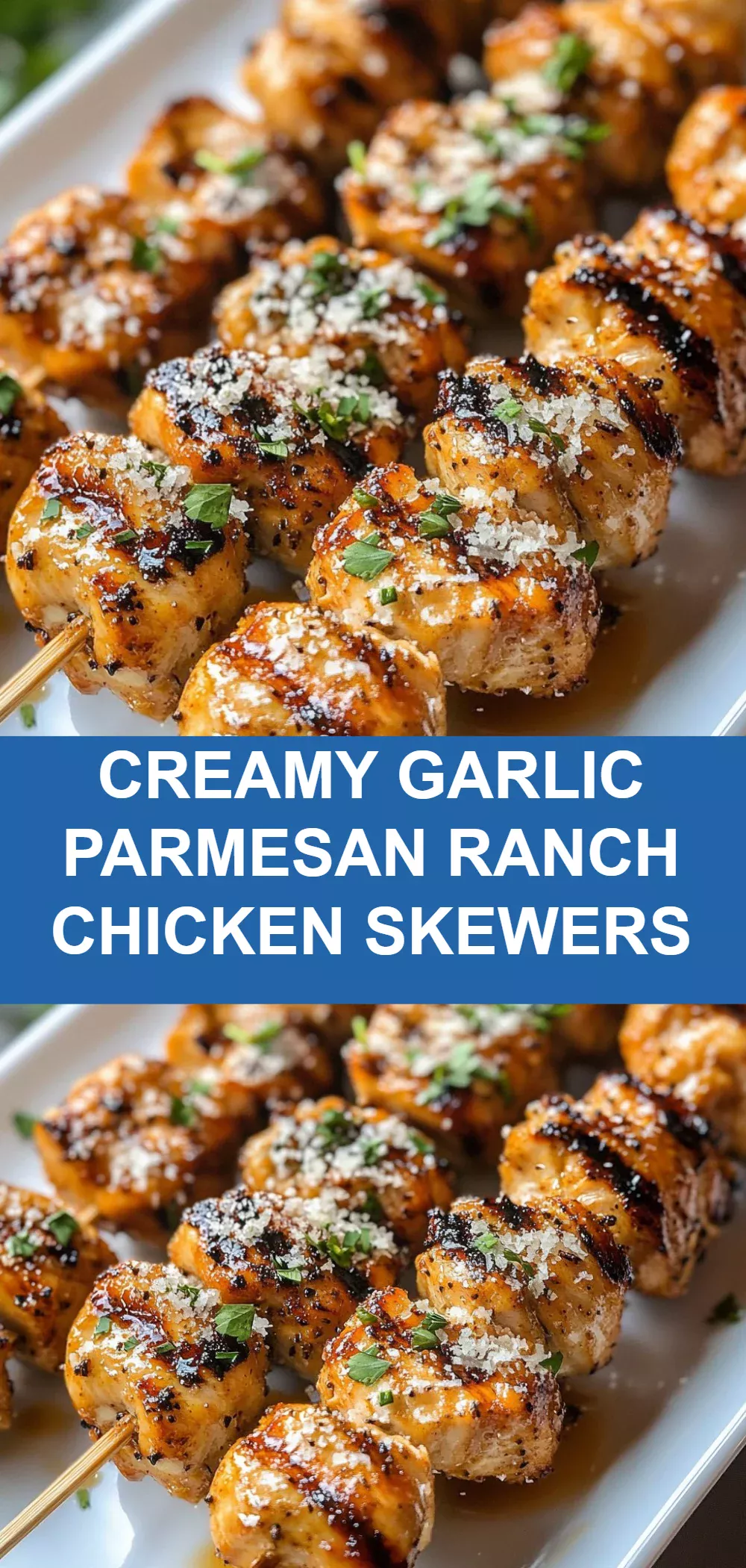 Creamy Garlic Parmesan Ranch Chicken Skewers