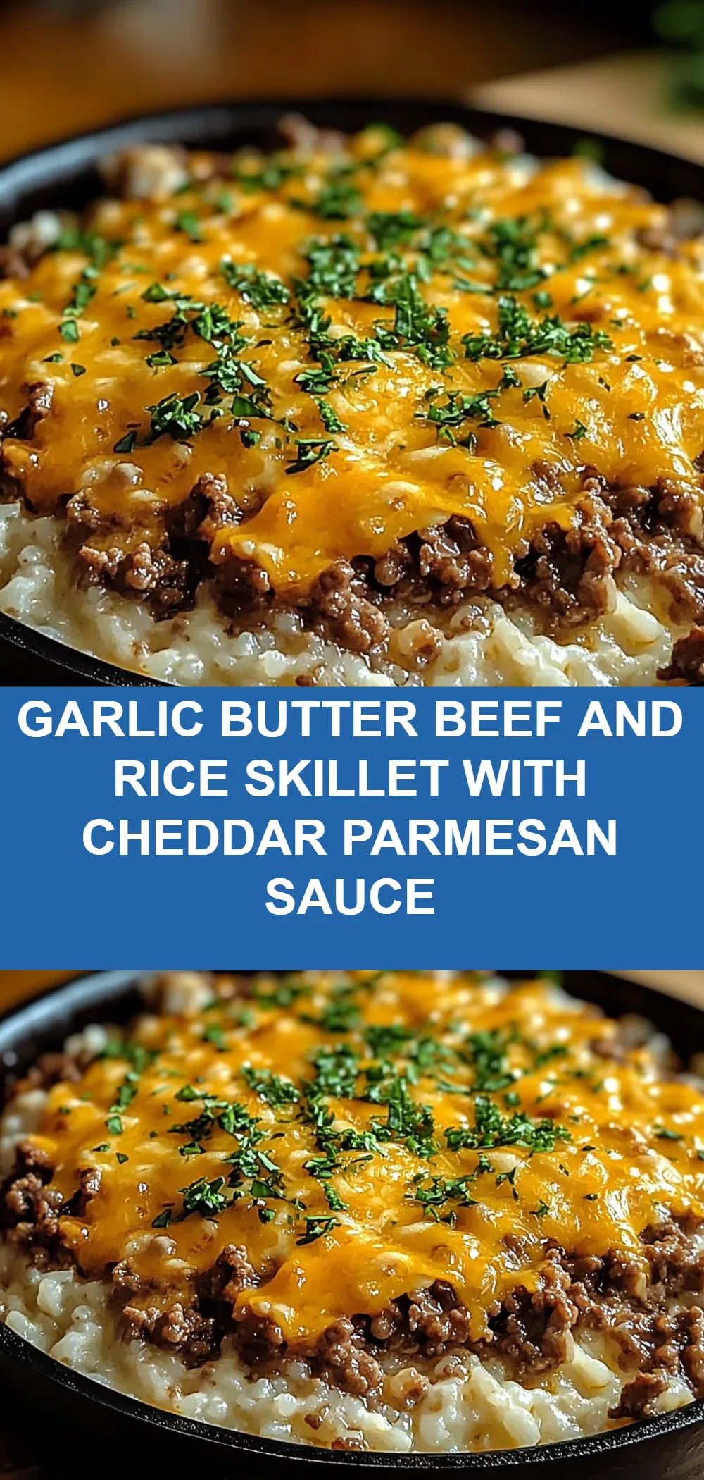 Garlic Butter Beef and Rice Skillet with Cheddar Parmesan Sauce