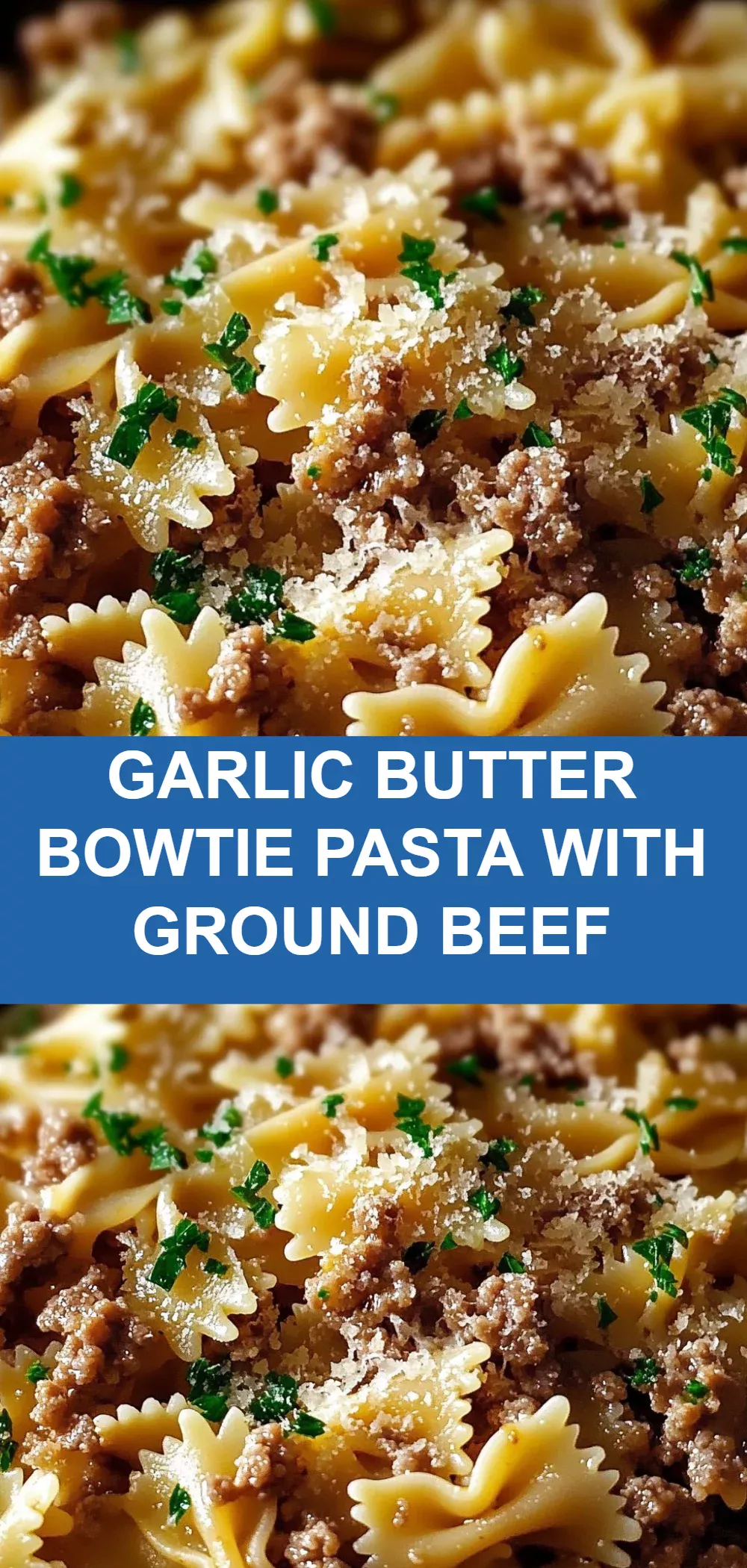 Garlic Butter Bowtie Pasta with Ground Beef