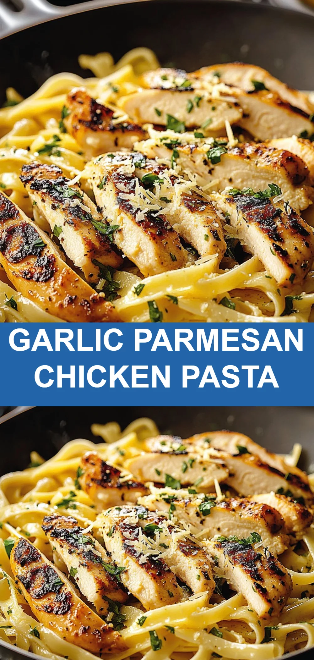 Garlic Parmesan Chicken Pasta