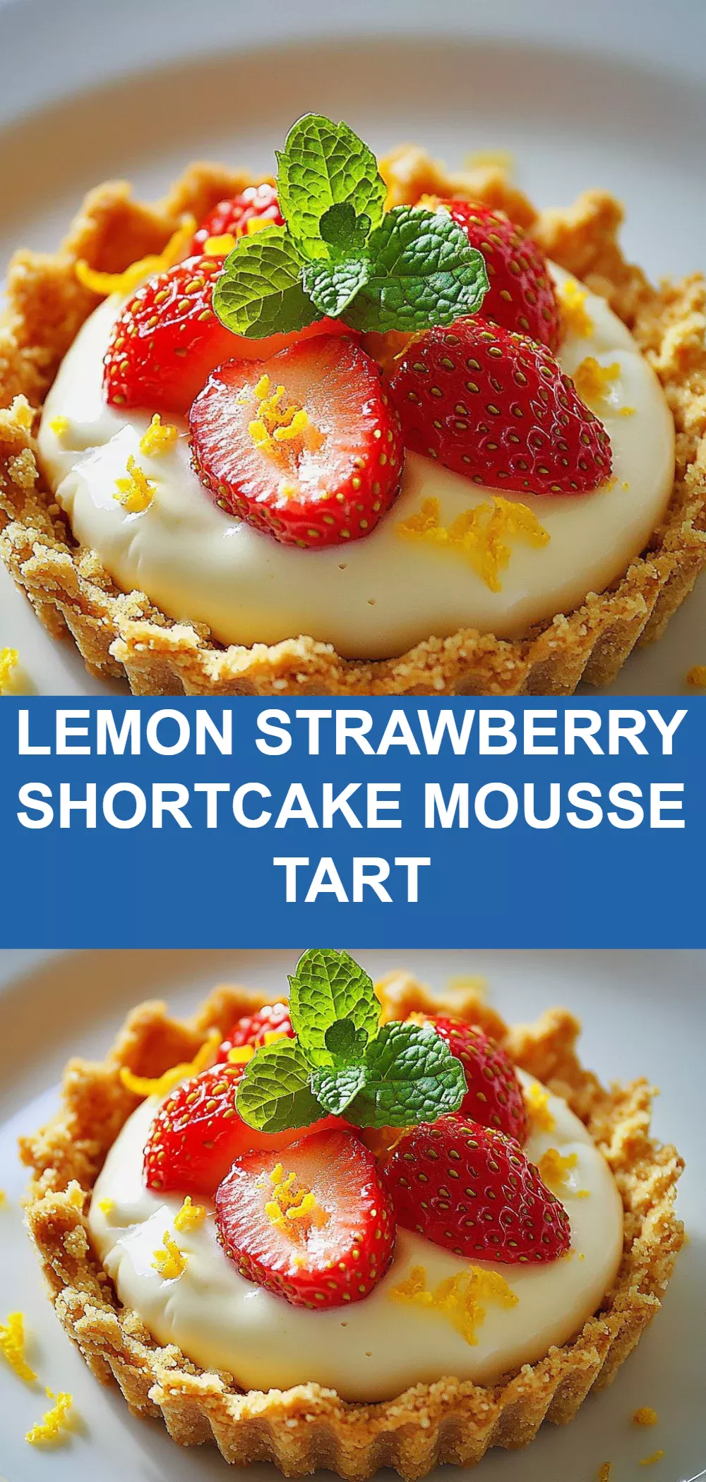 Lemon Strawberry Shortcake Mousse Tart