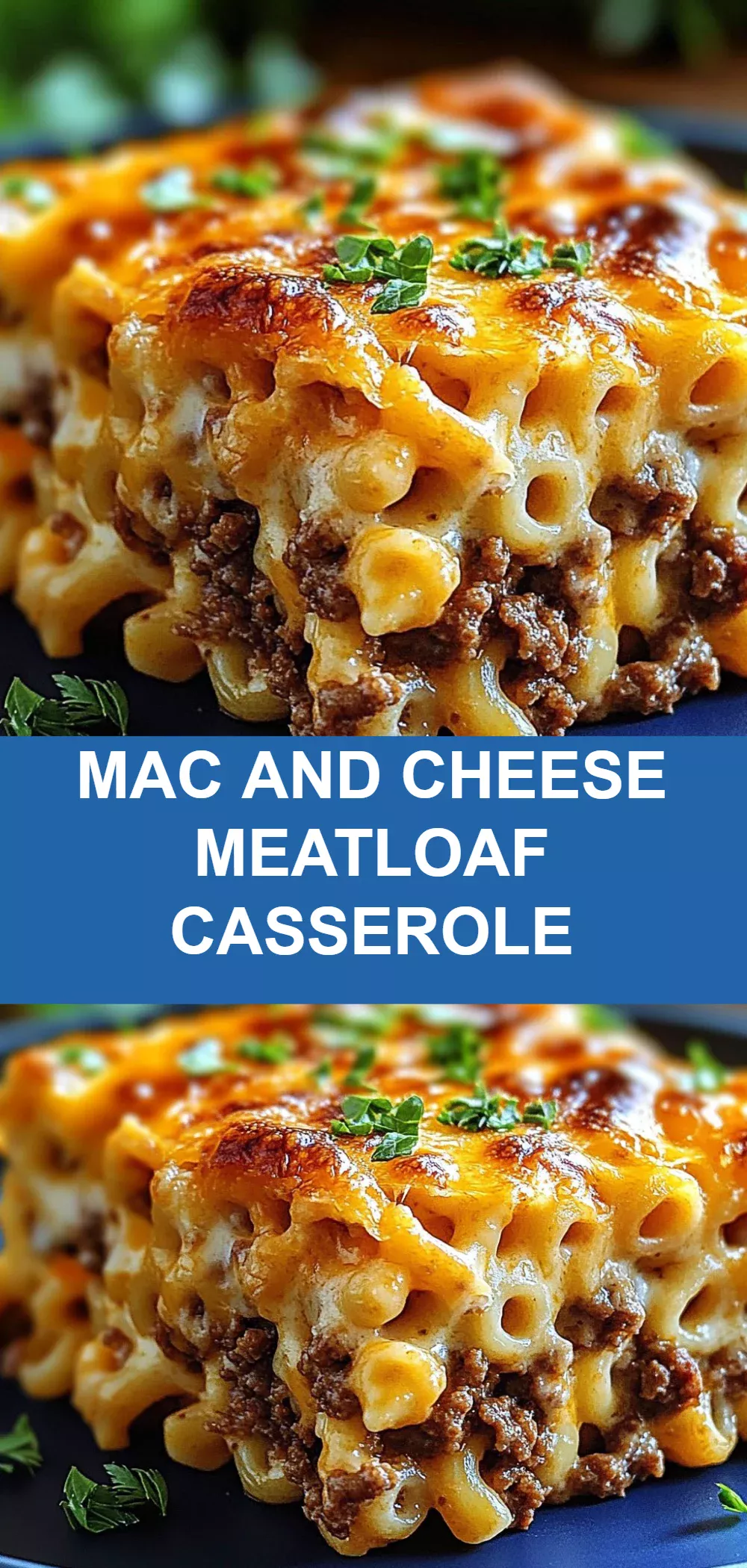 Mac and Cheese Meatloaf Casserole