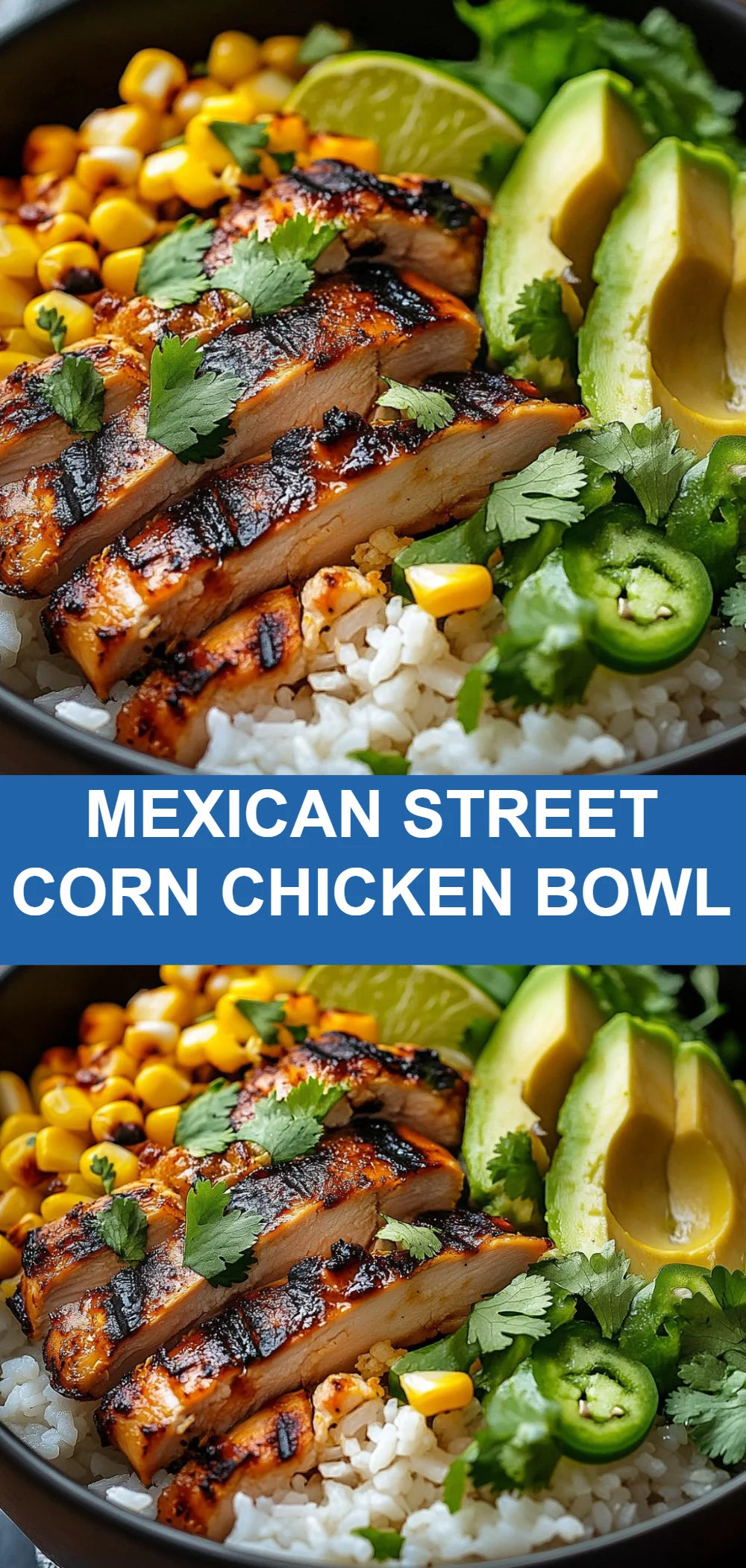 Mexican Street Corn Chicken Bowl