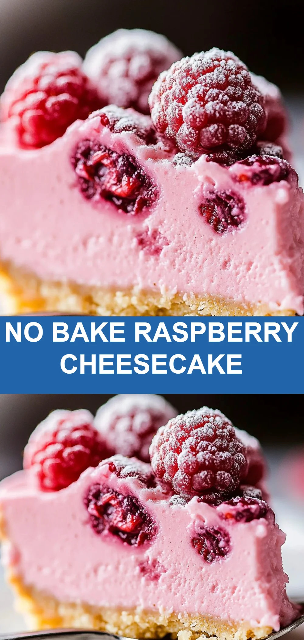 No Bake Raspberry Cheesecake