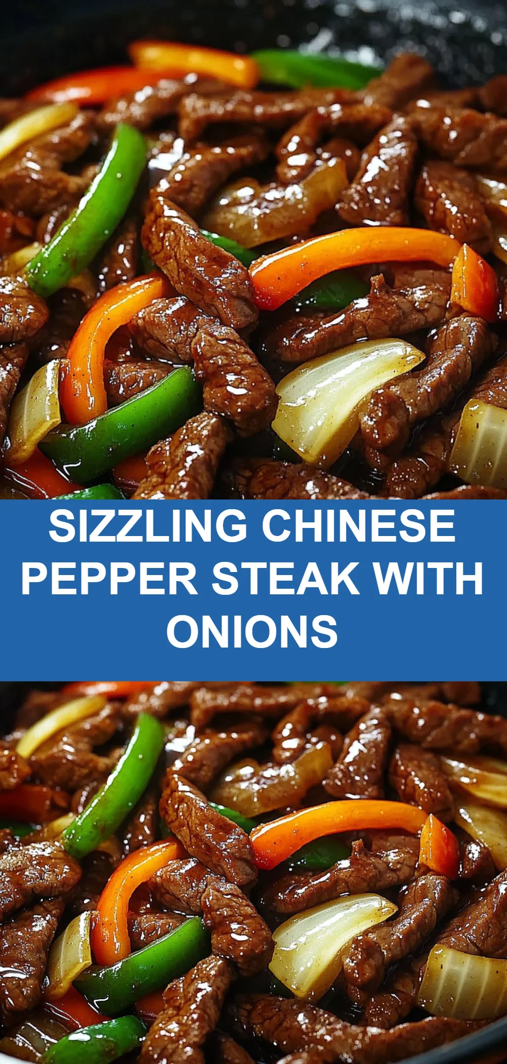 Sizzling Chinese Pepper Steak with Onions