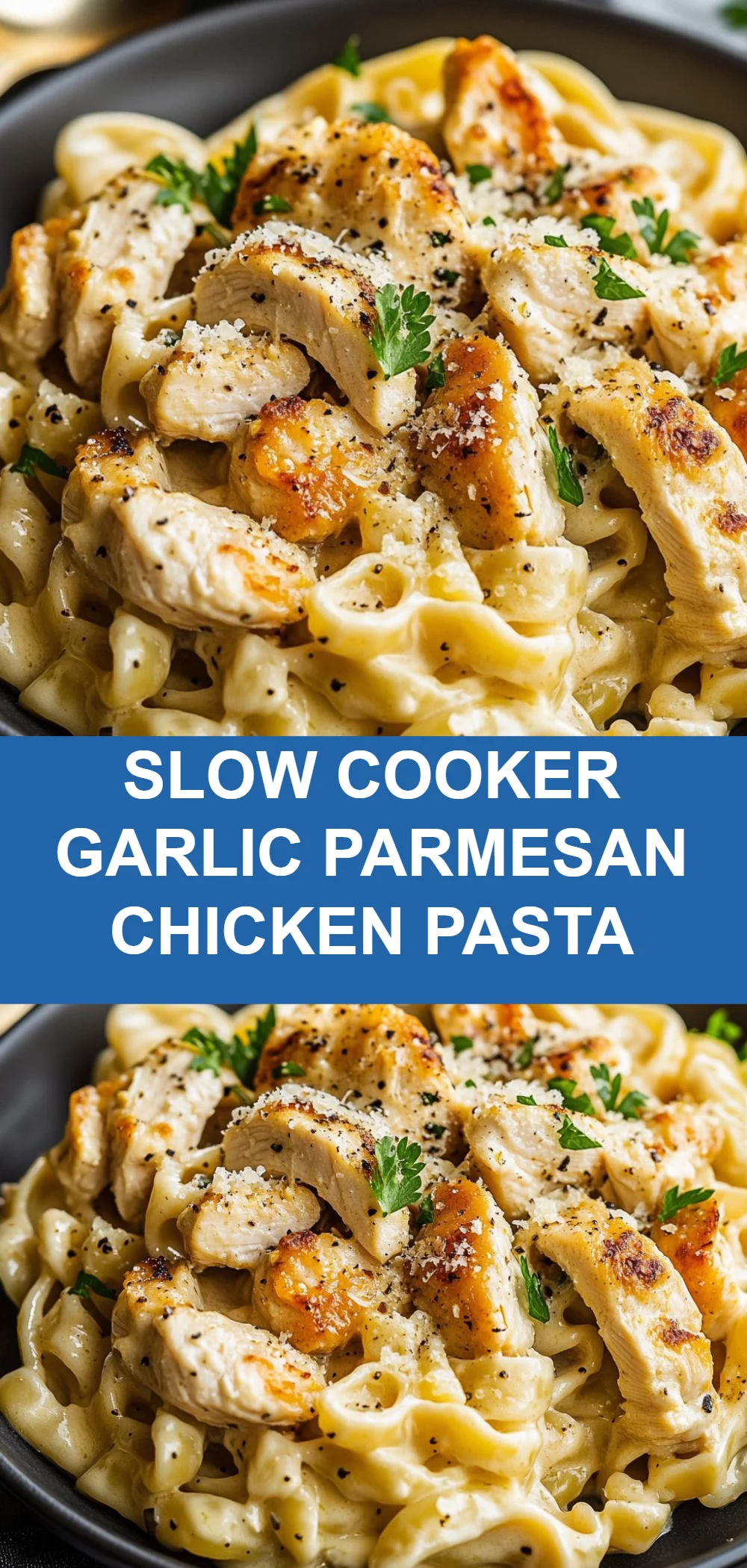 Slow Cooker Garlic Parmesan Chicken Pasta