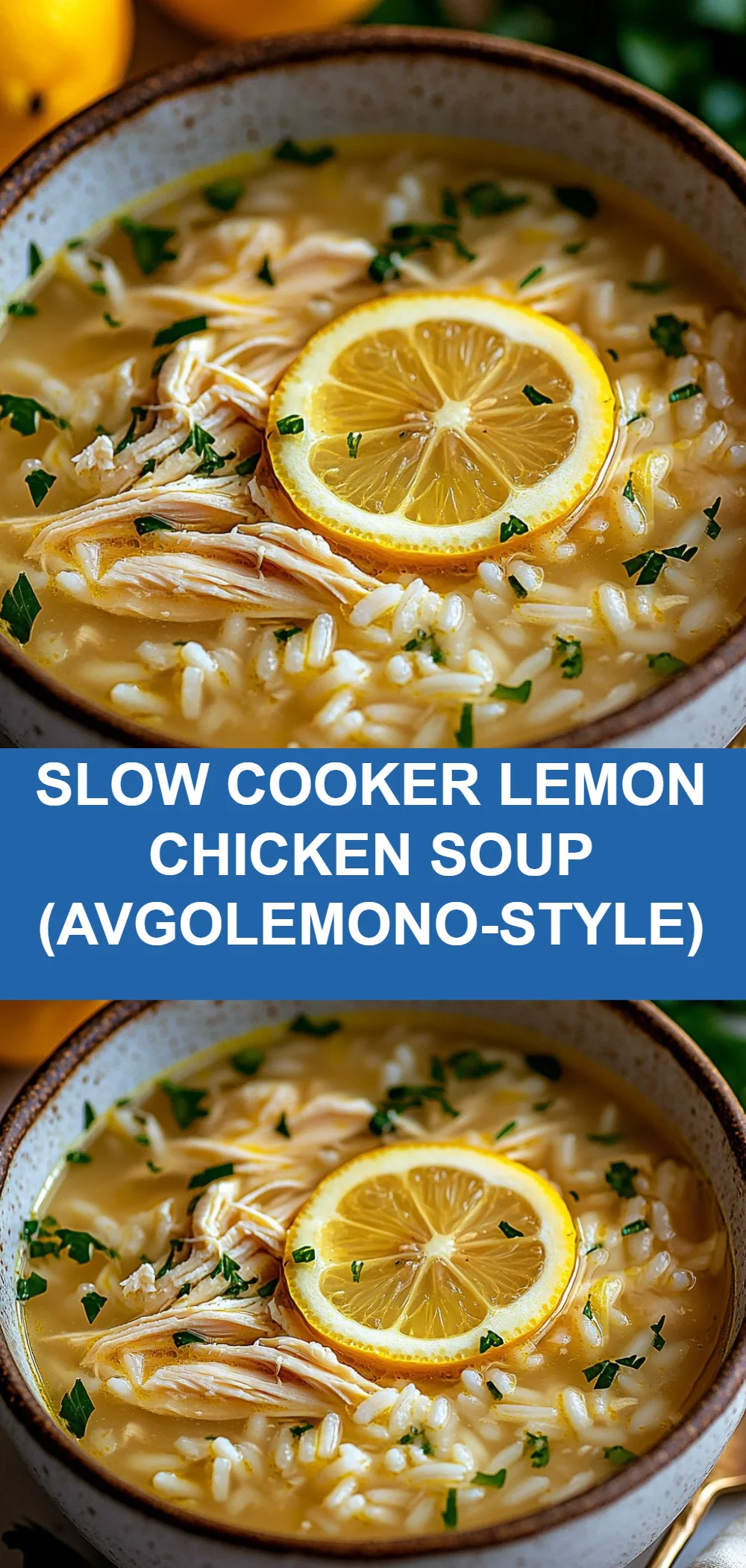 Slow Cooker Lemon Chicken Soup (Avgolemono-Style)