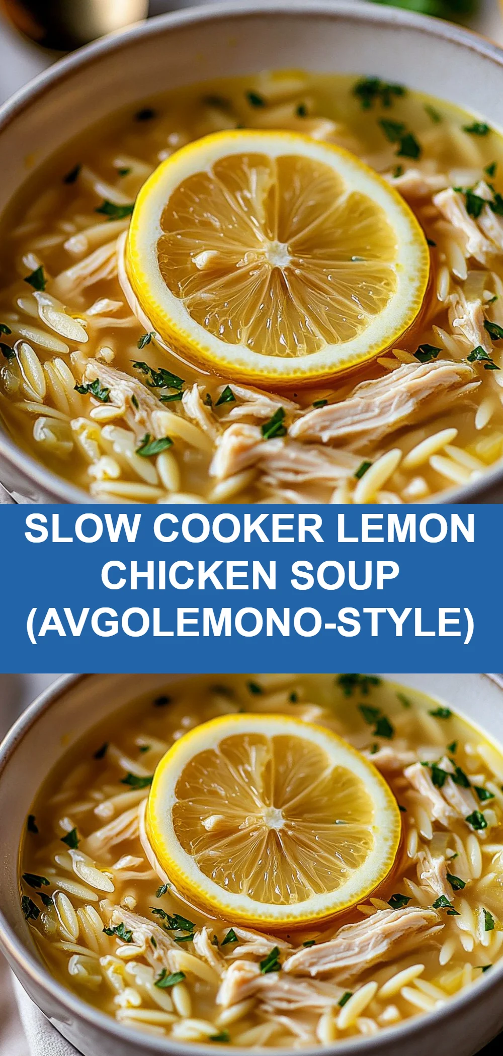 Slow Cooker Lemon Chicken Soup (Avgolemono-Style)