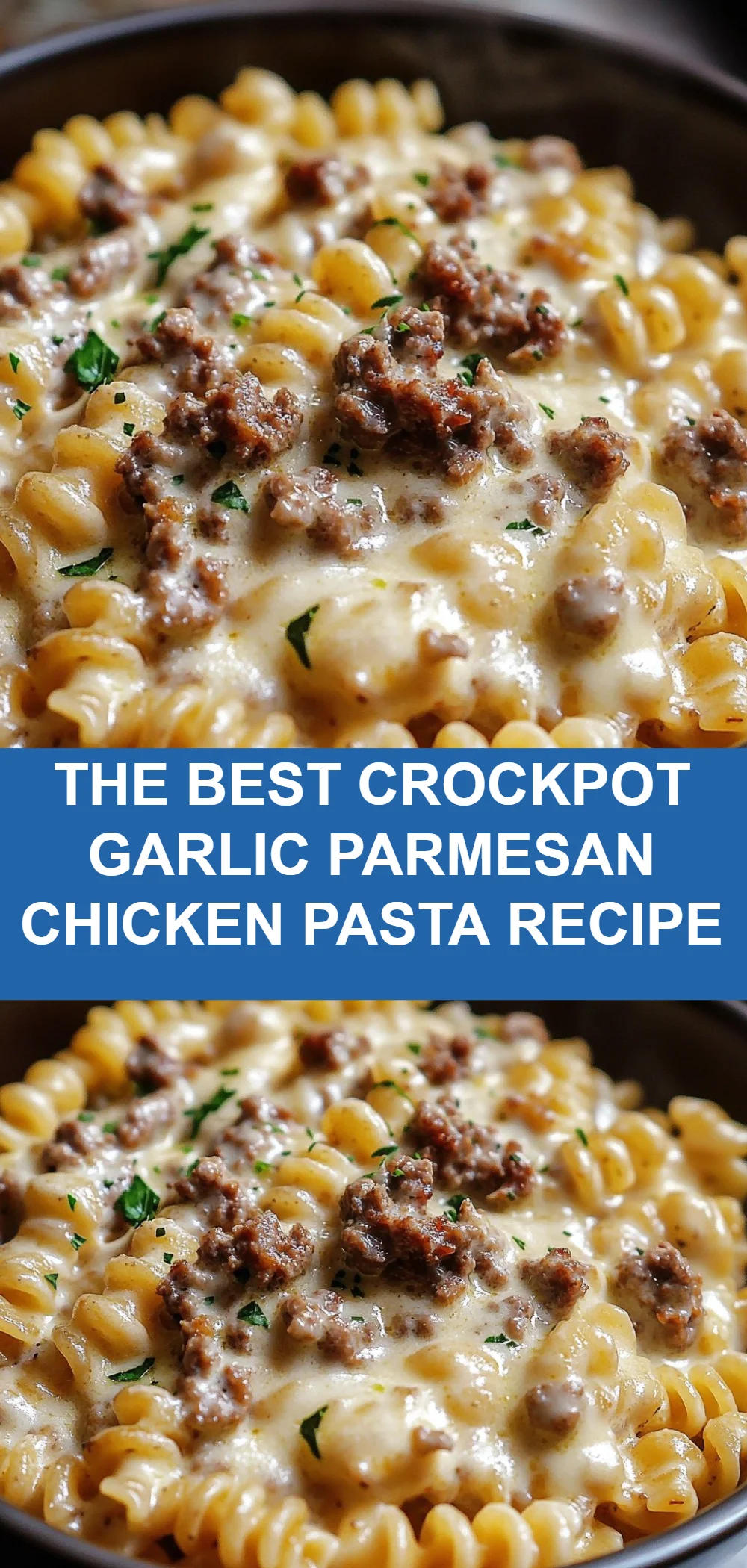 The Best Crockpot Garlic Parmesan Chicken Pasta Recipe