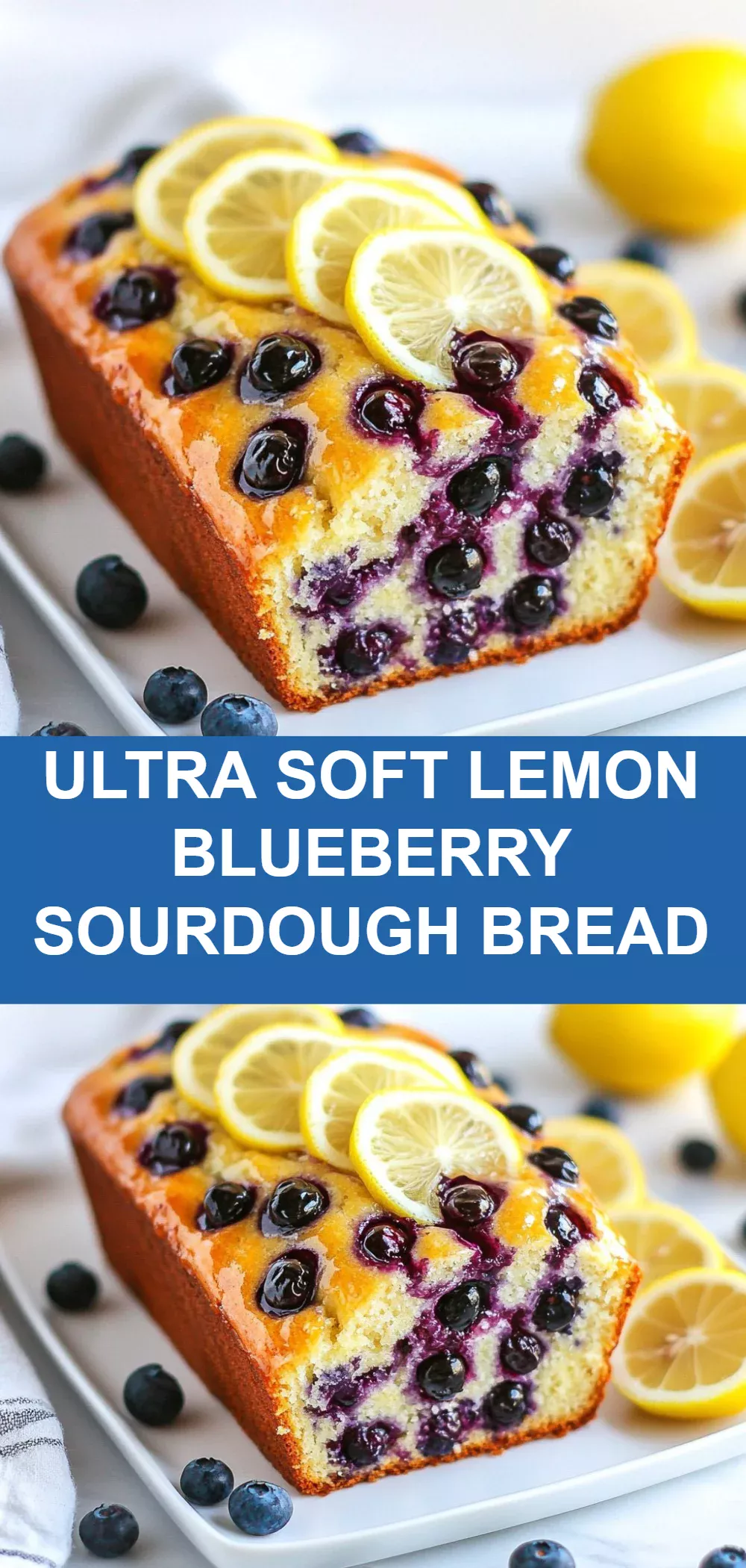 Ultra Soft Lemon Blueberry Sourdough Bread